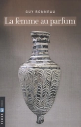 femme au parfum (la)