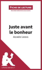Juste avant le bonheur d'Agnès Ledig (Fiche de lecture)
