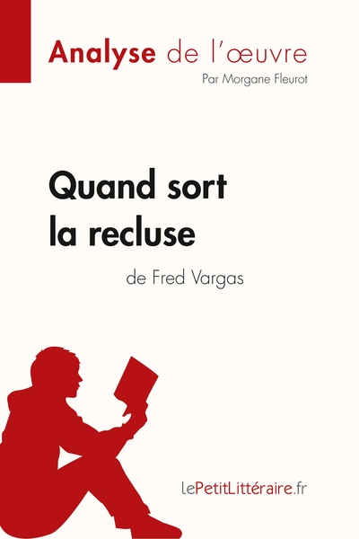 Analyse de l'oeuvre : Quand sort la recluse de Fred Vargas