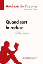 Analyse de l'oeuvre : Quand sort la recluse de Fred Vargas