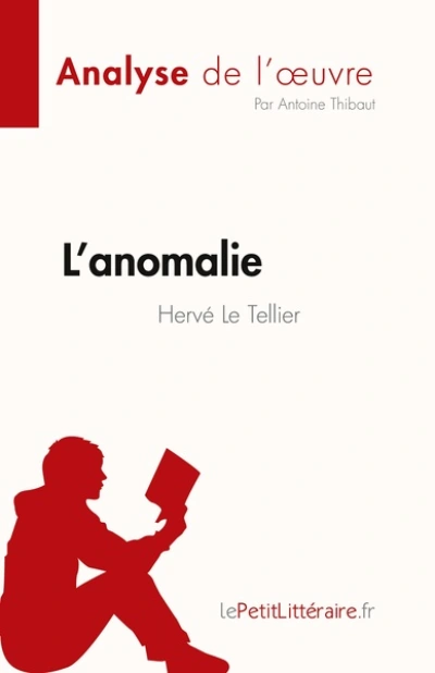 Analyse de l'oeuvre : L'anomalie de Hervé Le Tellier