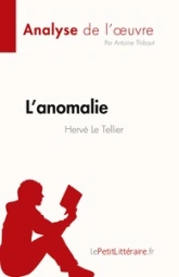 Analyse de l'oeuvre : L'anomalie de Hervé Le Tellier