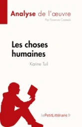 Analyse de l'oeuvre : Les choses humaines de Karine Tuil
