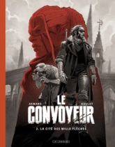 Le Convoyeur - Tome 2 - La Cité des mille flèches / Edition spéciale (N&B)