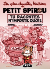 Les plus chouettes histoires du Petit Spirou, tome 1 : Tu racontes n'importe quoi !