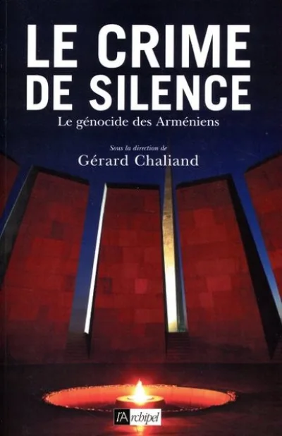 Le crime de silence : Le génocide des Arméniens