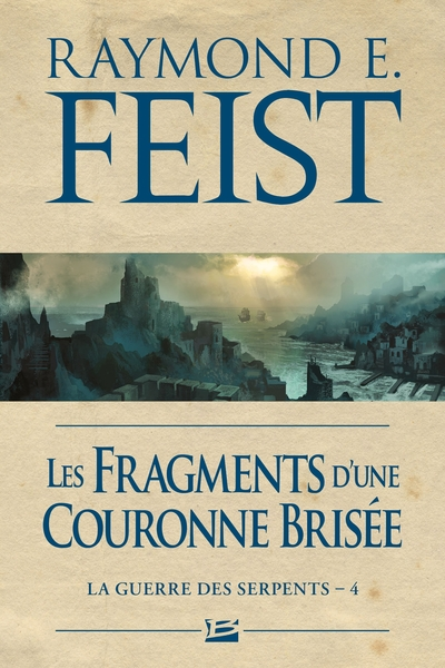 La Guerre des Serpents, Tome 4 : Les fragments d'une couronne brisée