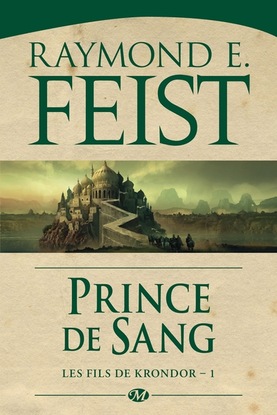 Les nouvelles chroniques de Krondor, Tome 1 : Prince de sang