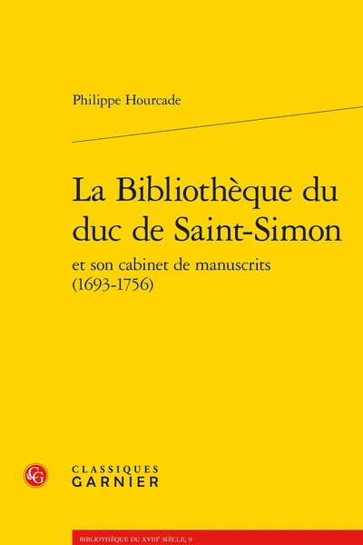 La Bibliothèque du duc de Saint-Simon et son cabinet de manuscrits