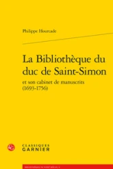 La Bibliothèque du duc de Saint-Simon et son cabinet de manuscrits