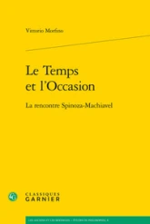 Le temps et l'occasion : La rencontre Spinoza-Machiavel