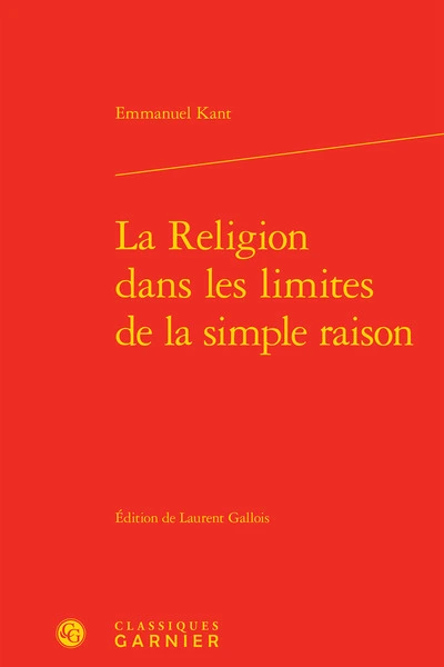 Les classiques de la Philosophie : La religion dans les limites de la simple raison