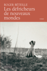 Les défricheurs de nouveaux mondes