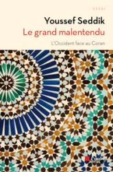 Le grand malentendu : L'Occident face au Coran