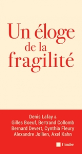 UN ELOGE DE LA FRAGILITE