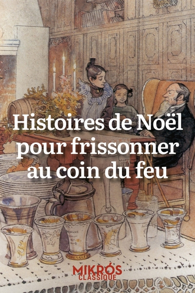 Histoires de Noël pour frissonner au coin du feu