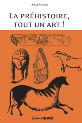 La préhistoire, tout un art
