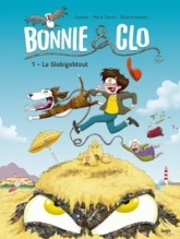 Bonnie & Clo, tome 1 : Le Globigobtout