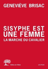Sisyphe est une femme - La marche du cavalier