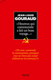 Heureux qui communiste a fait un beau voyage...