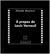 A Propos de Louis Verneuil