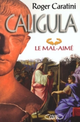 Caligula : Le mal-aimé