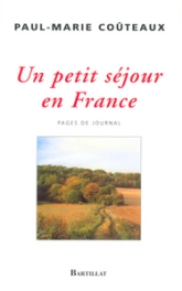 Un petit séjour en France. Pages de journal, 1998-2003