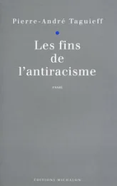 Les fins de l'antiracisme