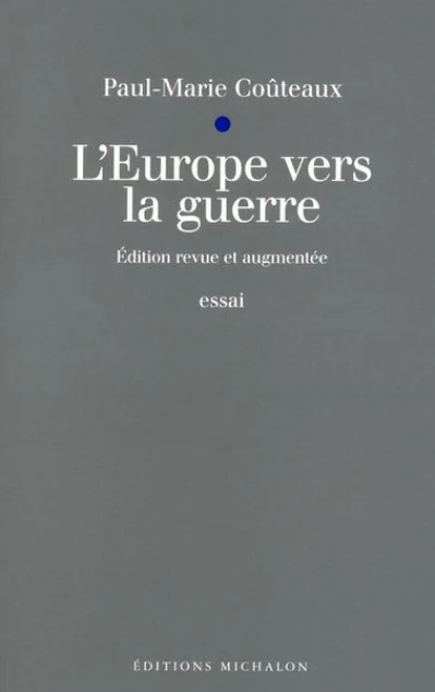L'Europe vers la guerre - nouvelle édition