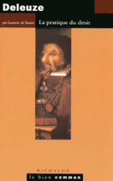 Deleuze, la pratique du droit
