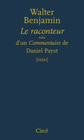Le raconteur - suivi d'un Commentaire de Daniel Payot