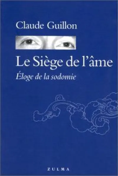 Le siège de l'âme : Eloge de la sodomie