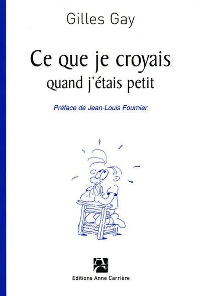 Ce que je croyais quand j'étais petit
