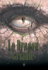 Le Dragon Griaule : Intégrale