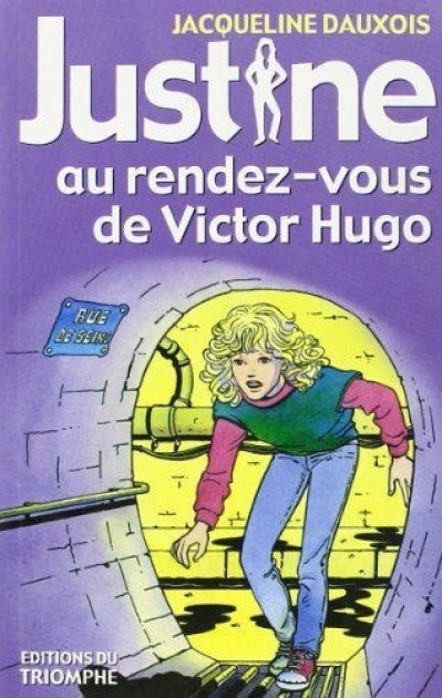 Justine au rendez-vous de Victor Hugo, tome 6