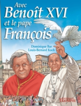 Avec Benoît XVI et le pape François, tome 4