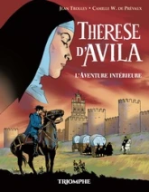 Thérèse d'Avila, L' Aventure intérieure