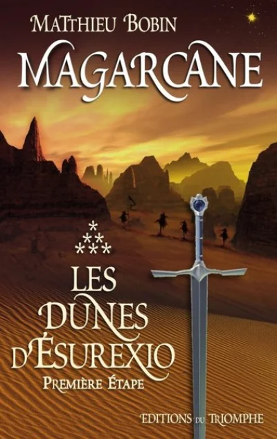 Magarcane tome 6 - Les dunes d'Ésurexio, première étape, tome 6