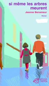 Si même les arbres meurent