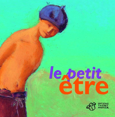 Le petit être
