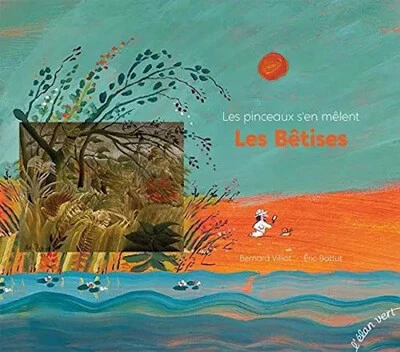 Les bêtises : Les pinceaux s'en mêlent