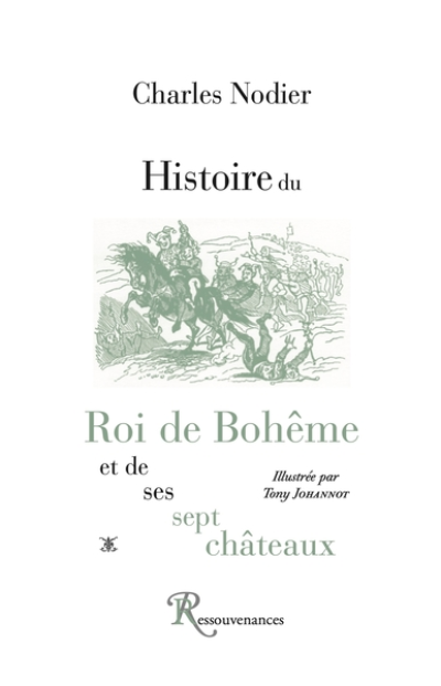 Histoire du roi de Bohême et de ses sept châteaux