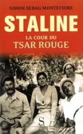 Staline. Tome 1 : La cour du tsar rouge, 1878-1941