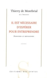 Il est nécessaire d'espérer pour entreprendre. Penseurs et b