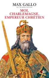 Moi, Charlemagne, Empereur chrétien