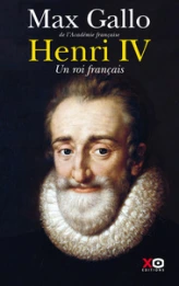 Henri IV : Un roi français