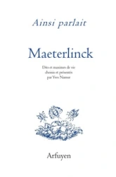 Ainsi parlait Maurice Maeterlinck