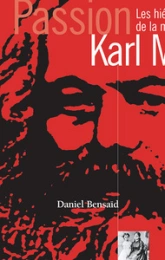 Passion karl marx : les hieroglyphes de la modernité
