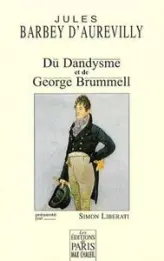 Du dandysme et de George Brummell