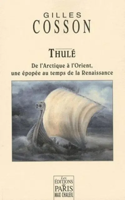 Thulé : De l'Arctique à l'Orient, une épopée au temps de la Renaissance